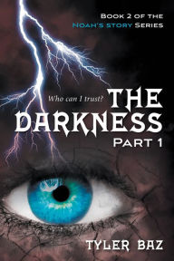 Title: The Darkness: Part 1, Author: Tyler Baz