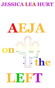 Title: Aeja on the Left, Author: Jessica Hurt