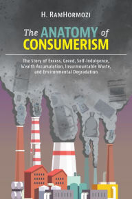 Title: The Anatomy of Consumerism, Author: H. RamHormozi