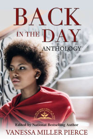 Title: Back In The Day Anthology, Author: Vanessa Miller Pierce