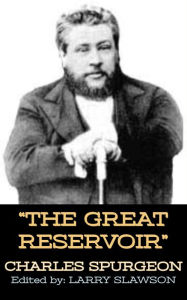 Title: The Great Reservoir, Author: Charles Spurgeon