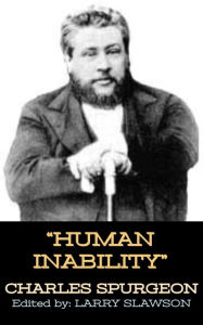 Title: Human Inability, Author: Charles Spurgeon