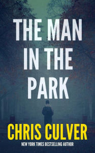 Title: The Man in the Park, Author: Chris Culver