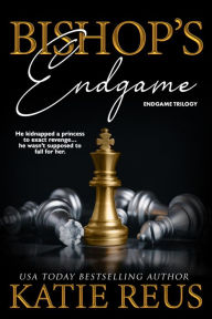 Title: Bishop's Endgame, Author: Katie Reus