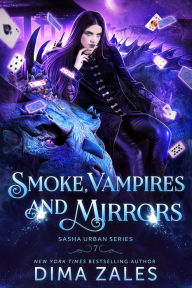 Title: Smoke, Vampires, and Mirrors, Author: Dima Zales
