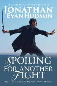 Title: Spoiling for Another Fight, Author: Jonathan Evan Hudson