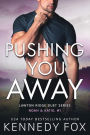 Pushing You Away: Noah & Katie #1