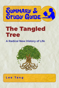 Title: Summary & Study Guide - The Tangled Tree, Author: Lee Tang