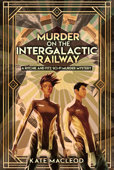 Murder on the Intergalactic Railway: A Ritchie and Fitz Murder Mystery