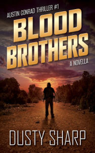 Title: Blood Brothers, Author: Dusty Sharp