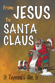 Title: From Jesus to Santa Claus, Author: Raymond Allen