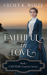 Title: Faithful in Love, Author: Cecily Wolfe