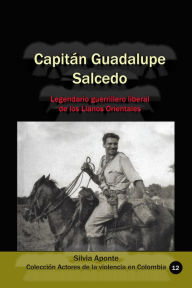 Title: Capitan Guadalupe Salcedo, Author: Silvia Aponte