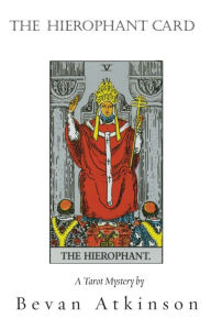 Title: The Hierophant Card, Author: Bevan Atkinson