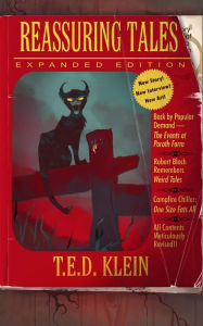 Title: Reassuring Tales (Expanded Edition): The Weird Fiction Short Stories of T.E.D. Klein, Author: T.E.D. Klein