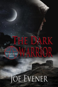 Title: The Dark Warrior, Author: Joe Evener