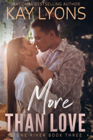 Title: More Than Love, Author: Kay Lyons