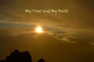 Title: My Trial and My Faith, Author: Renee Bell