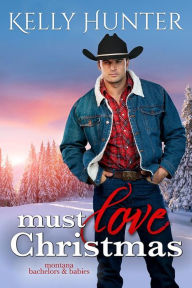 Title: Must Love Christmas, Author: Kelly Hunter