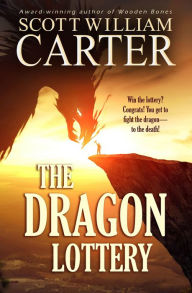 Title: The Dragon Lottery, Author: Scott William Carter