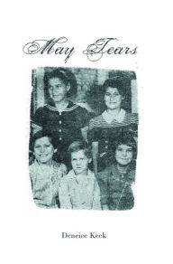 Title: May Tears, Author: Deneice Keck