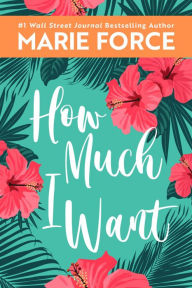 How Much I Want: A Miami Nights Novel