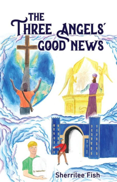 The Three Angels' Good News