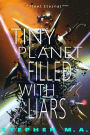 Tiny Planet Filled With Liars: a Fleet Eternal story