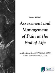 Title: Assessment and Management of Pain at the End of Life, Author: NetCE
