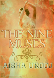 Title: The Nine Muses, Author: Aisha Urooj