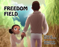 Title: Freedom Field, Author: Lisa Mclean