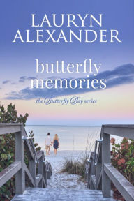 Title: Butterfly Memories, Author: Lauryn Alexander