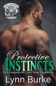 Title: Protective Instincts: A Shifter Motorcycle Club Romance, Author: Lynn Burke