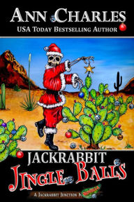 Title: Jackrabbit Jingle Balls, Author: Ann Charles