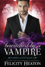 Bewitched by a Vampire (Eternal Mates Paranormal Romance Series Book 21)