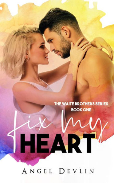 Fix My Heart: A friends to lovers romance