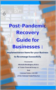 Title: Post-Pandemic Recovery Guide for Businesses: Implementation Items for Your Business to Re-emerge Successfully, Author: Michelle Weddington
