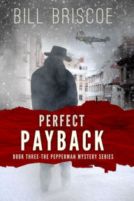 Title: Perfect Payback, Author: Bill Briscoe