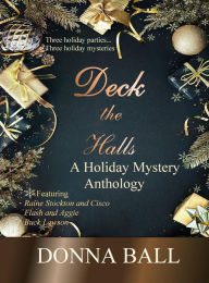 Title: Deck the Halls: A Holiday Mystery Anthology, Author: Donna Ball
