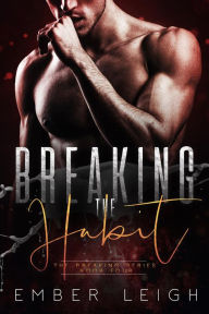 Title: Breaking the Habit, Author: Ember Leigh
