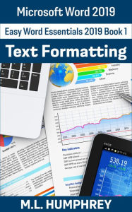 Title: Word 2019 Text Formatting, Author: M. L. Humphrey