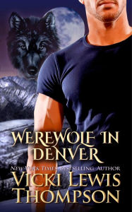 Title: Werewolf in Denver, Author: Vicki Lewis Thompson