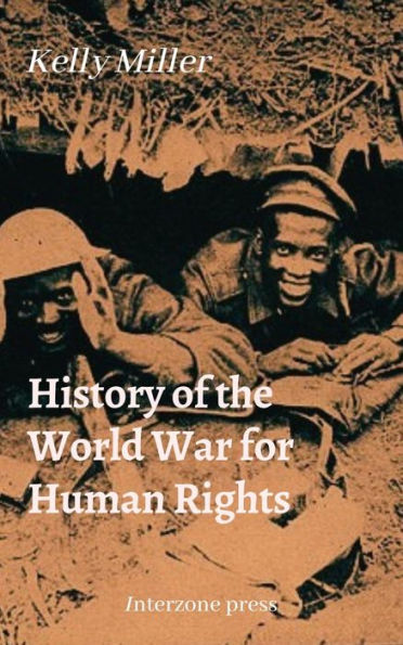 Kelly Miller's History of the World War for Human Rights