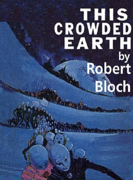 This Crowded Earth