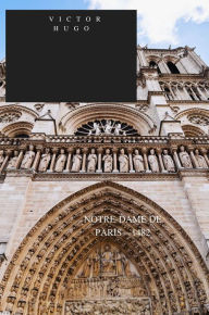 Title: NOTRE-DAME DE PARIS1482, Author: Victor Hugo