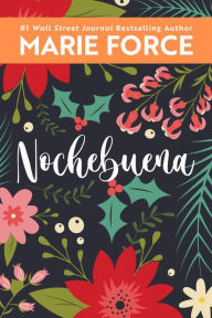 Title: Nochebuena: A Miami Nights Novella, Author: Marie Force