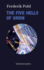 Title: The Five Hells of Orion, Author: Frederik Pohl
