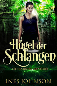 Title: Hugel der Schlangen, Author: Ines Johnson