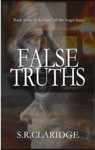 Title: False Truths, Author: S.R. Claridge