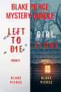 Blake Pierce: FBI Mystery Bundle (Left to Die and Girl, Alone)